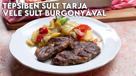 Tepsiben sült tarja vele sült burgonyával Mindmegette hu Food Meat