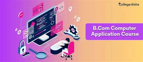 Bcom Computer Application Course 2025 Check Course Fees Admission