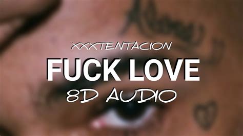 8D AUDIO Fuck Love XXXTENTACION YouTube