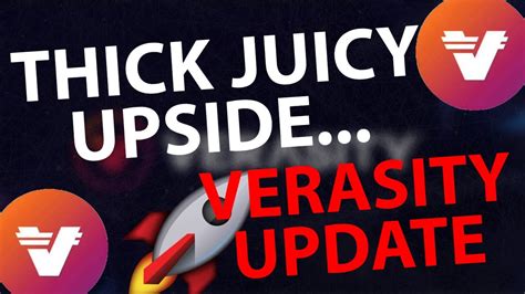 Verasity Thick Juicy Upside Vra Minute Update Vra Price