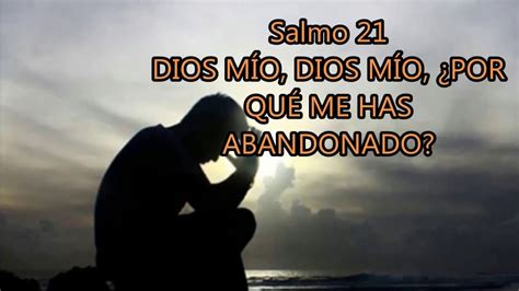 Salmo 21 Dios Mio Dios Mio Por Que Me Has Abandonado Chords Chordify