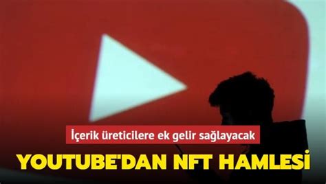 Youtube Nft Hamlesi Yapt Erik Reticilere Ek Gelir Sa Layacak