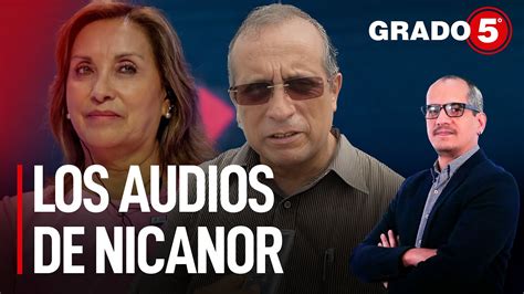 Los Audios De Nicanor Boluarte Y Reelecci N De Contrabando Grado