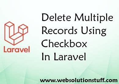 Delete Multiple Records Using Checkbox In Laravel Check Email Risk