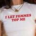 I Let Femmes Top Me Funny Lesbian Baby Tee Bisexual Pride Shirt Lgbtq Pride Month S Retro
