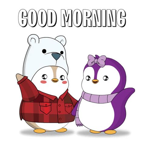 Good Morning By Pudgy Penguins