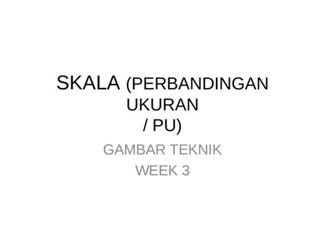 Ppt Skala Gambar Teknik Dasar Dokumentips