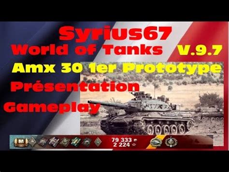 World of Tanks V 9 7 beta AMX 30 1er prototype Présentation