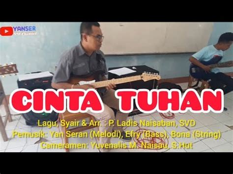 Cinta Tuhan Lagu Pembukaan Cipt P Ladis Naisaban Svd Intro Yano