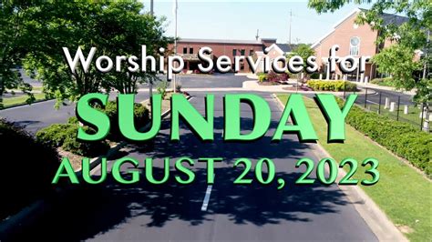 Worship Services For Sunday August Youtube