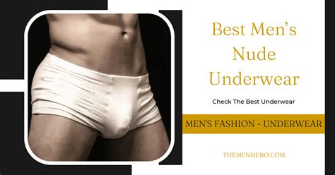 The Best Men S Nude Underwear The Men Hero