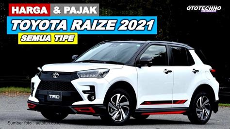 Harga Dan Pajak Toyota RAIZE 2024 Semua Tipe SAMSAT KELILING