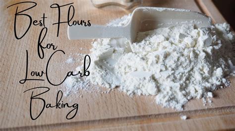 The Best Flours for Low Carb Baking.
