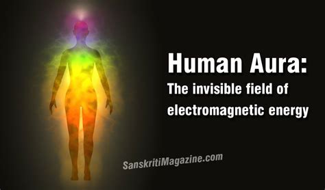 human aura  invisible field  electromagnetic energy sanskriti