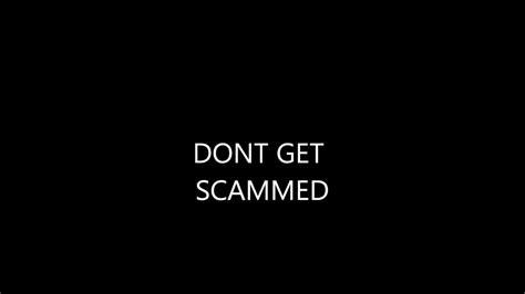 Dont Get Scammed Youtube