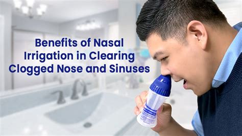 Benefits of Nasal Irrigation in Clearing Clogged Nose and Sinuses ...