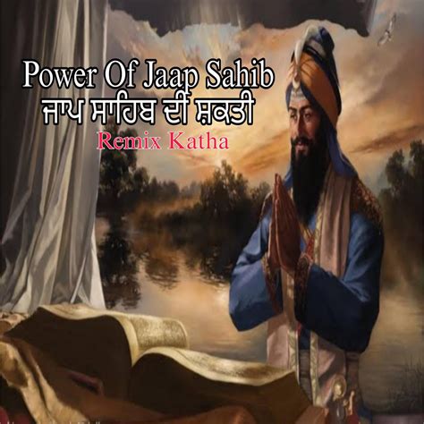 Jaap Sahib Di Shakti Guru Gobind Singh Ji Remix Katha Album By Gp