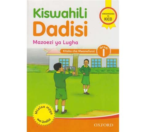 Kiswahili Dadisi Mazoezi Ya Lugha Kitabu Cha Mwanafunzi Gredi1 The