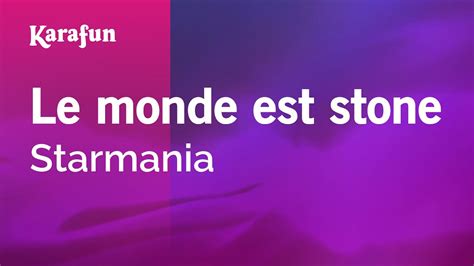 Le Monde Est Stone Starmania Karaoke Version Karafun Youtube