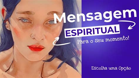 Mensagem Da Espiritualidade Para O Seu Momento Leitura De Tarot