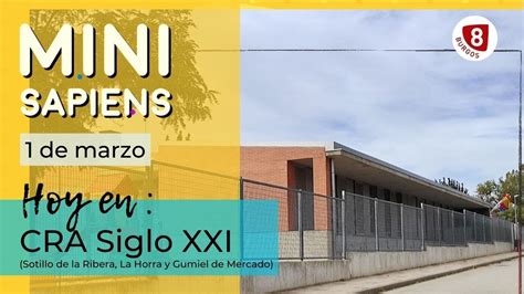 MINI SAPIENS EPISODIO 13 CRA Siglo XXI Sotillo De La Ribera La