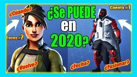 Se Puede Fusionar Cuentas De Fortnite La Verdad Youtube