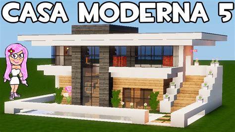 Casa Moderna 5 En Minecraft CÓmo Hacer Construir Y Decorar Youtube