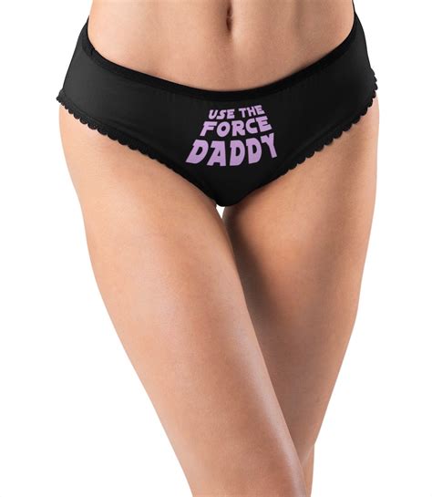Fun Sexy Panties Use The Force Daddy Slutty Nerd Lingerie Etsy