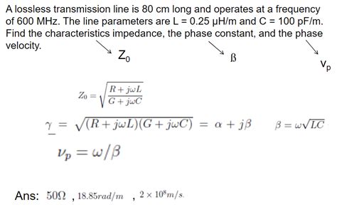 Solved A Lossless Transmission Line Is Cm Long And Chegg