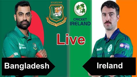 Live Ban Vs Ire 2nd Odi Score And Commentary Ireland Vs Bangladesh 2nd