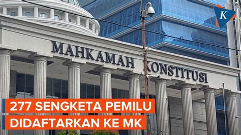 MK Terima 277 Permohonan Sengketa Pemilu 2024 YouTube