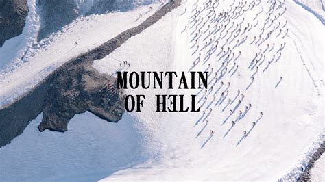 Mountain Of Hell Teaser Les Alpes Youtube