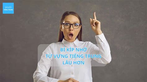 BÍ KÍp NhỚ TỪ VỰng TiẾng Trung LÂu HƠn 5ptiengtrung