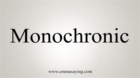 monochronic youtube