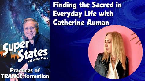 Ep 065 Finding The Sacred In Everyday Life With Catherine Auman YouTube