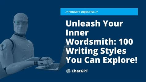 ChatGPT Writing Styles Unleash Your Inner Wordsmith 100 Writing