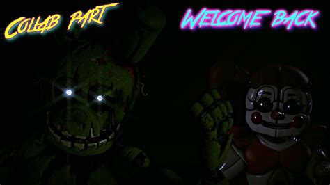 Sfm Fnaf Song Welcome Back Collab Part For Shadow Springbonnie