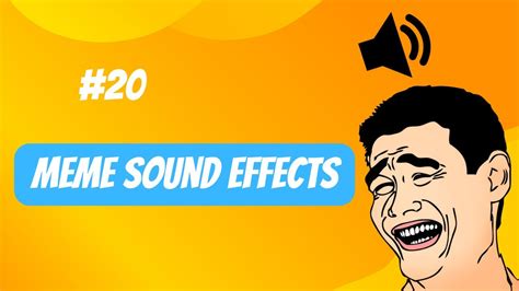 20 Popular Meme Sound Effects Youtube