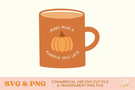 Pumpkin Spice Latte Svg And Png Graphic By Bykirstcodigital · Creative