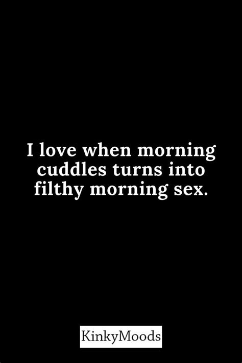 Best Dirty Sex Quotes To Get You In A Kinky Mood Artofit