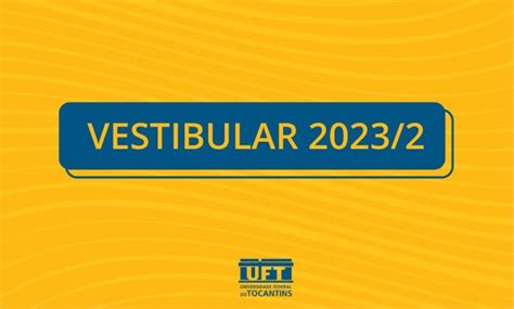 Uft Divulga Hoje 14 O Resultado Final Do Vestibular 20232 Boa