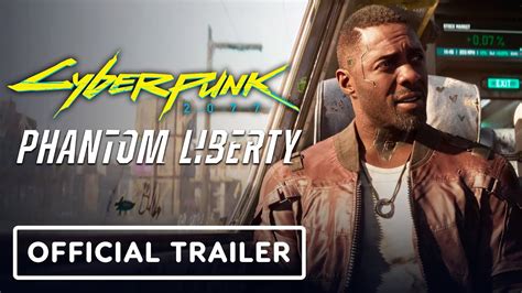 Cyberpunk Phantom Liberty Official Cinematic Trailer Youtube