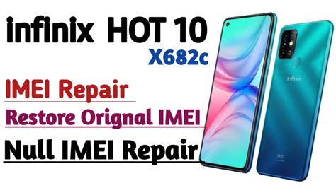 Infinix Hot X C Imei Repair Restore Orignal Imei Null Imei After Software Imei Repair Youtube