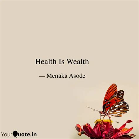 Health Is Wealth | Quotes & Writings by Menaka Asode | YourQuote