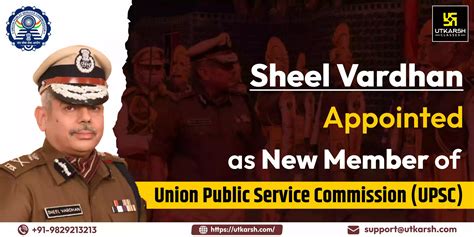 Former DG CISF Sheel Vardhan Singh The New Member Of UPSC