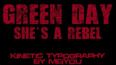 Shes A Rebel Green Day Kinetic Typography Youtube