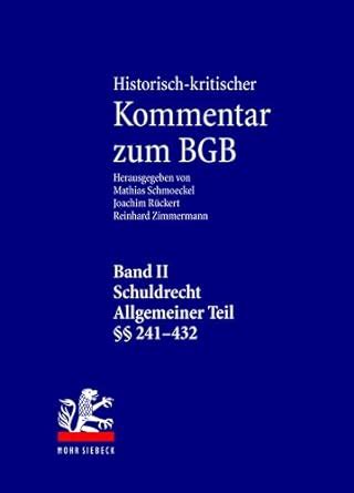 Historisch Kritischer Kommentar Zum Bgb Band Ii Schuldrecht