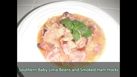 Southern Baby Lima Beans And Smoked Ham Hocks Recipe How To Make