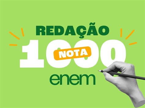 Como Fazer uma Redação Nota 1000 - tudoenem.com