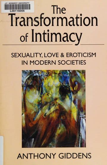 The Transformation Of Intimacy Sexuality Love And Eroticism In